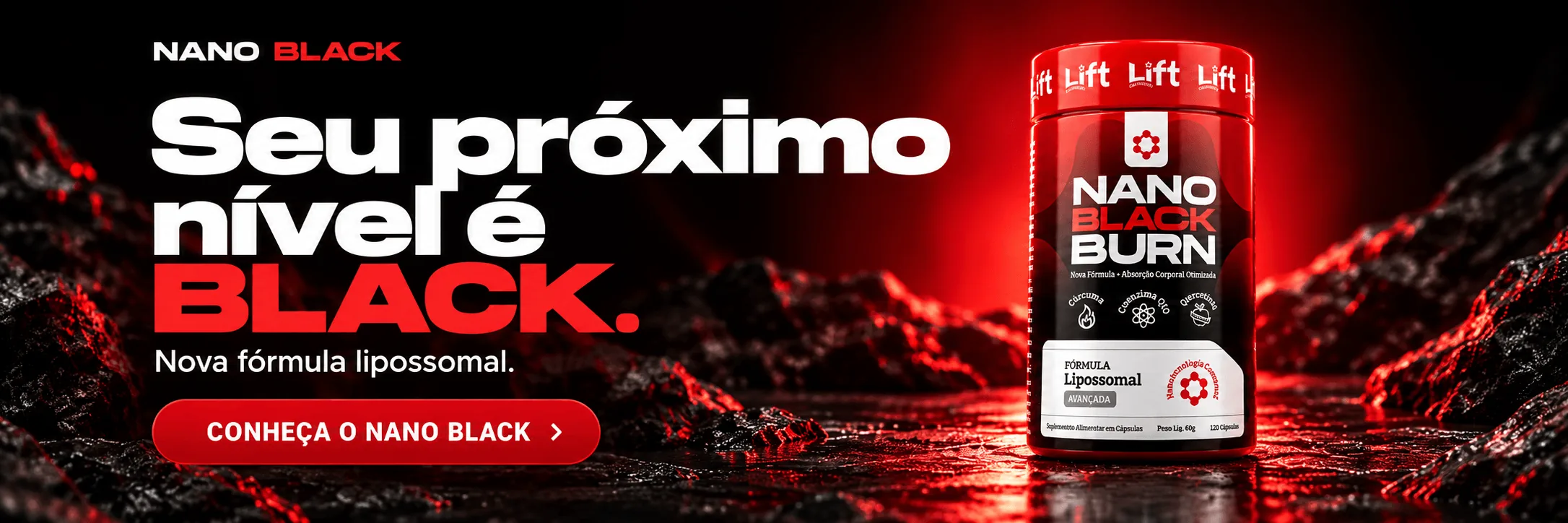 Nano Black: seu próximo nível é Black. Nova fórmula lipossomal.